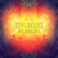 Purchase Body Language - Well Absolutely (CDS)