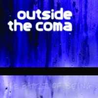 Purchase Outside The Coma - The Battle Of Being