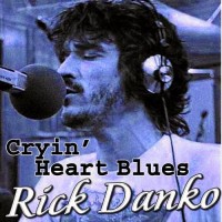 Purchase Rick Danko - Cryin' Heart Blues
