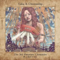 Purchase Yuka & Chronoship - The 3Rd Planetary Chronicles