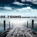 Buy Re:zound - Abandoned To You Mp3 Download