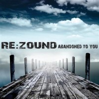 Purchase Re:zound - Abandoned To You