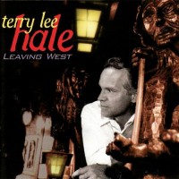 Purchase Terry Lee Hale - Leaving West