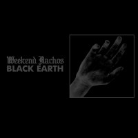 Purchase Weekend Nachos - Black Earth (EP)