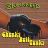 Purchase Skunkweed - Chunky Butt Funky