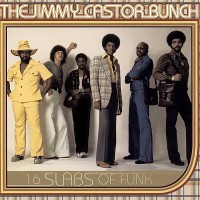 Purchase The Jimmy Castor Bunch - 16 Slabs Of Funk (Vinyl)