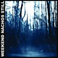 Buy Weekend Nachos - Still Mp3 Download