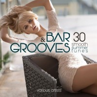 Purchase VA - Bar And Grooves 30 Smooth Summer Tunes