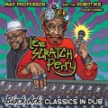 Buy Mad Professor - Black Ark Classics In Dub (With The Robotiks & Lee Scratch Perry) Mp3 Download