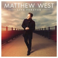 Purchase Matthew West - Live Forever