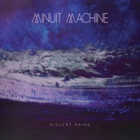 Purchase Minuit Machine - Violent Rains