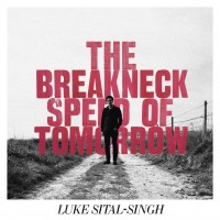Purchase Luke Sital-Singh - The Breakneck Speed Of Tomorrow (EP)