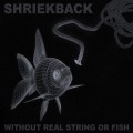 Buy Shriekback - Without Real String Or Fish Mp3 Download