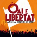 Buy Massilia Sound System - Oai E Libertat Mp3 Download