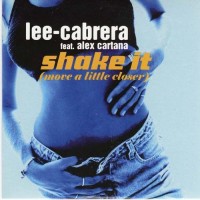 Purchase Lee-Cabrera - Shake It (Move A Little Closer) (Feat. Alex Cartana) (CDS)