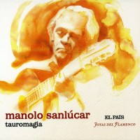 Purchase Manolo Sanlucar - Tauromagia