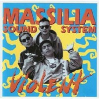 Purchase Massilia Sound System - Violent