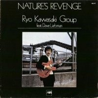 Purchase Ryo Kawasaki - Nature's Revenge (Feat. Dave Liebman) (Vinyl)
