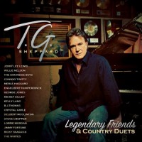 Purchase T.g. Sheppard - Legendary Friends & Country Duets