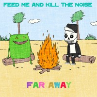 Purchase Feed Me & Kill The Noise - Far Away (CDS)