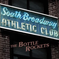 Purchase The Bottle Rockets - South Broadway Athletic Club