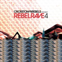 Purchase VA - Crosstown Rebels Present Rebel Rave 4 CD1