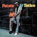 Buy Carlos "Patato" Valdes - Patato & Totico (With Eugenio "Totico" Arango) Mp3 Download