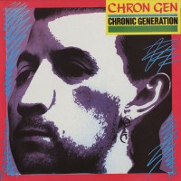 Purchase Chron Gen - Chronic Generation (Reissued 2005)
