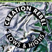 Purchase Creation Rebel - Lows And Highs (Vinyl)
