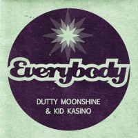 Purchase Dutty Moonshine - Everybody (With Kid Kasino)