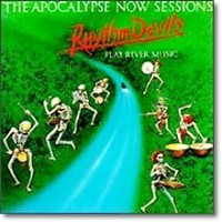 Purchase Rhythm Devils - The Apocalypse Now Sessions