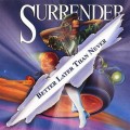 Buy Surrender - Better Later Than Never Mp3 Download