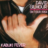 Purchase David Gilmour - On Tour 1984: Kabuki Fever (Live) CD1