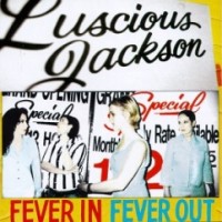 Purchase Luscious Jackson - Fever In Fever Out