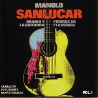 Purchase Manolo Sanlucar - Mundo Y Formas De La Guitarra Flamenca Vol. 1