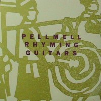 Purchase Pell Mell - Rhyming Guitars (EP) (Remastered 1990)