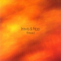 Purchase Robert Fripp - Thread (With Theo Travis)