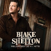 Purchase Blake Shelton - Reloaded: 20 #1 Hits