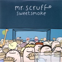 Purchase Mr. Scruff - Sweetsmoke (CDS)