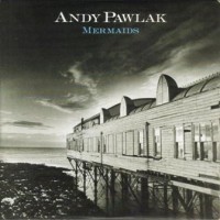 Purchase Andy Pawlak - Mermaids (EP)