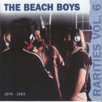 Purchase The Beach Boys - Rarities, Volume 6 (1978-1983)