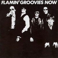Purchase The Flamin' Groovies - Now (Remastered 2005)