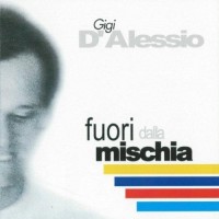 Purchase Gigi D'Alessio - Fuori Dalla Mischia