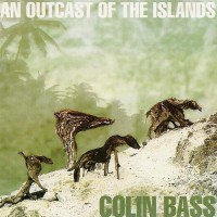 Purchase Colin Bass - An Outcast Of The Islands (Remastered 2013)