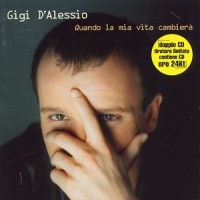 Purchase Gigi D'Alessio - Quando La Mia Vita Cambierà