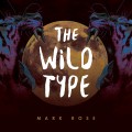 Buy Mark Rose - The Wild Type Mp3 Download