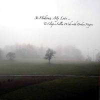 Purchase So Hideous, My Love... - To Clasp A Fallen Wish With Broken Fingers (EP)