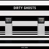 Purchase Dirty Ghosts - Metal Moon