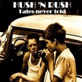 Buy Hush 'n Rush - Tales Never Told Mp3 Download