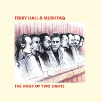 Purchase Terry Hall & Mushtaq - The Hour Of Two Lights